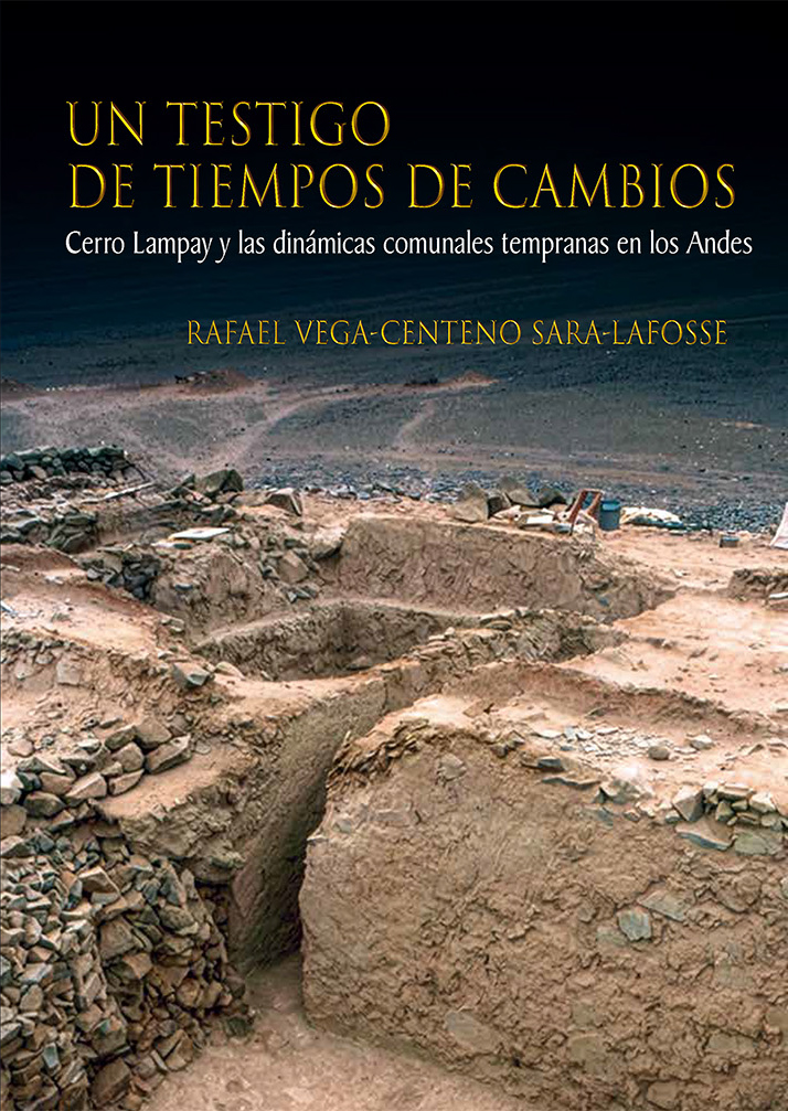 Un testigo de tiempos de cambios: Cerro Lampay y las dinámicas comunales tempranas en los Andes